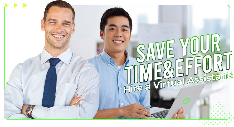 Want to Save Your Time and Effort Hire a Virtual Assistant