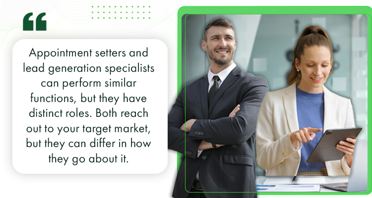 Highlighting Differences Between Appointment Setters and Lead Generation Specialists