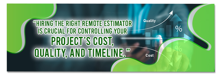 Hiring the right remote estimator