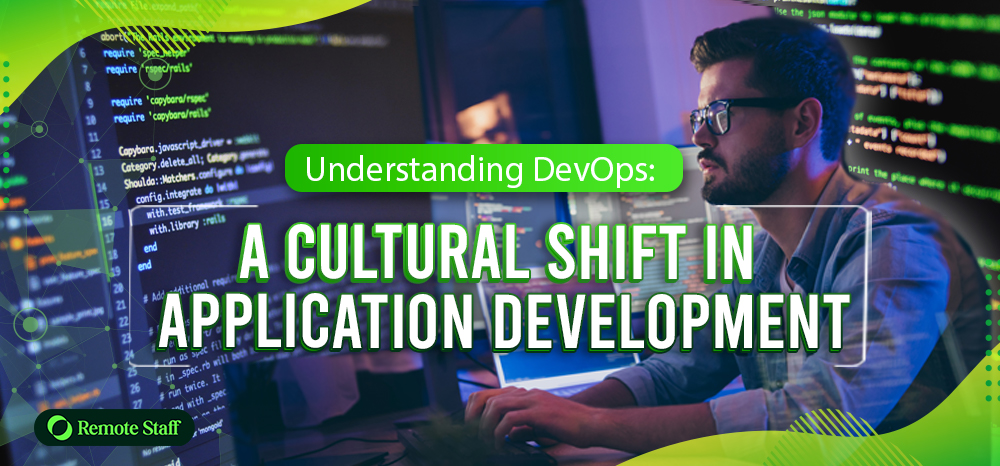 Understanding DevOps A Cultural Shift in Application Development