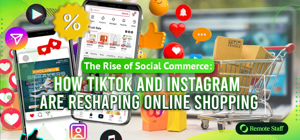 The Rise of Social Commerce How TikTok and Instagram Are Reshaping Online Shopping