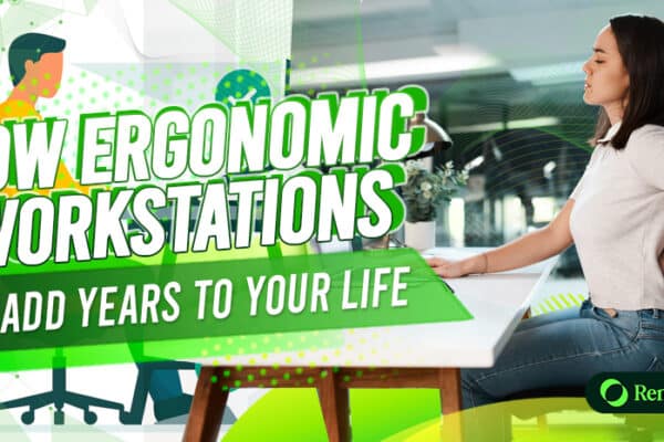 How Ergonomic Workstations Can Add Years to Your Life